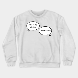 you are my mission then finish it stucky comic with background Crewneck Sweatshirt